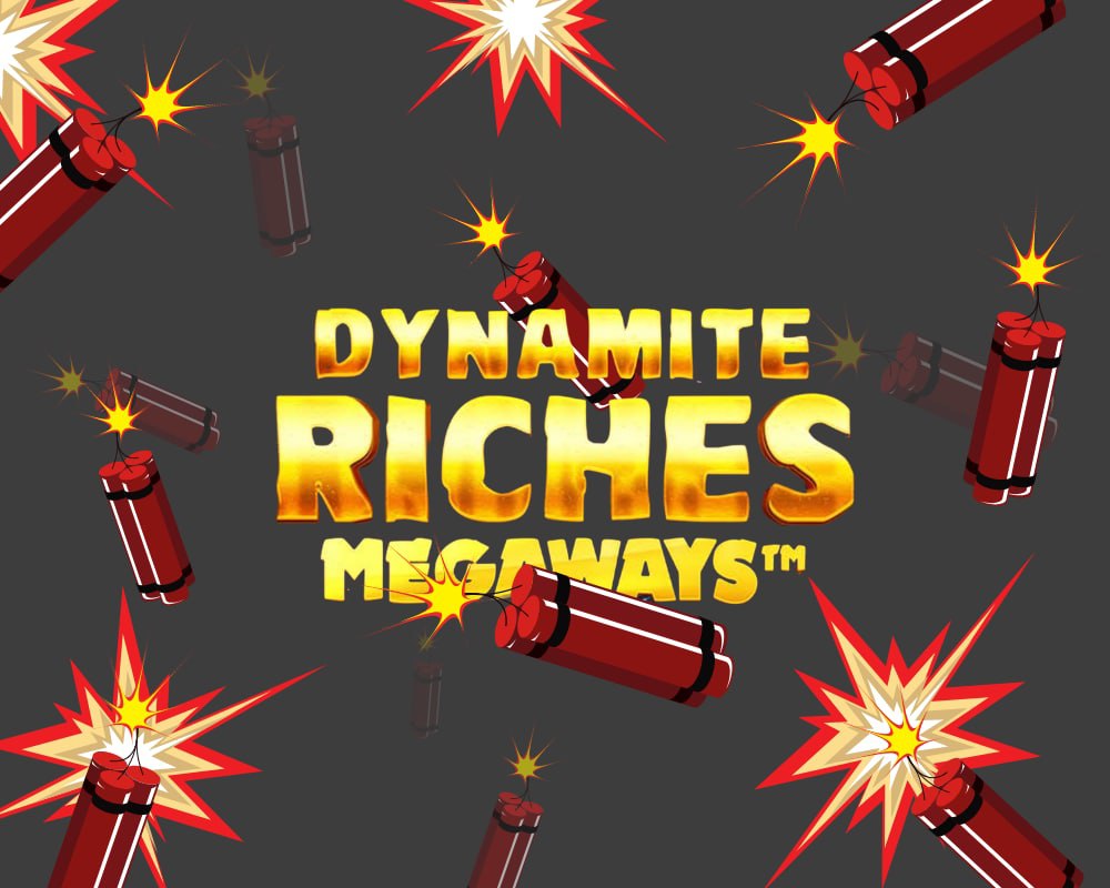 Dynamite Riches Megaways.JPG